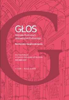 Głos Bibliotek Publicznych Wojew&oacute;dztwa Podlaskiego : biuletyn informacyjno-metodyczny 2025, nr 1