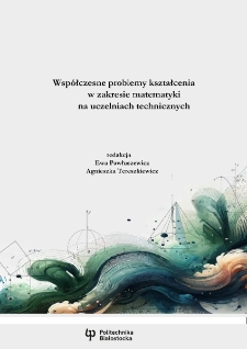 Wsp&oacute;łczesne problemy kształcenia w zakresie matematyki na uczelniach technicznych
