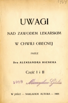 Uwagi nad zawodem lekarskim w chwili obecnej : cz. 1 i 2