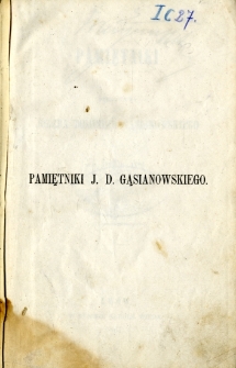 Pamiętniki pułkownika Józefa Dominika Gąsianowskiego z r.1793-1794