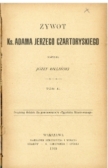 Żywot ks. Adama Jerzego Czartoryskiego. T. 2