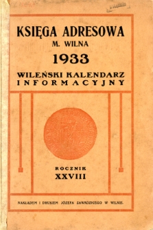 Księga adresowa m. Wilna : Wileński Kalendarz Informacyjny na rok 1933