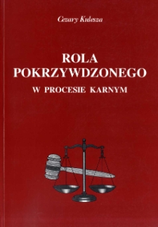 Rola pokrzywdzonego w procesie karnym w świetle ustawodawstwa i praktyki wybranych krajów zachodnich
