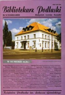 Bibliotekarz Podlaski : Białystok, Łomża, Suwałki. Nr 9/10 (2004/2005)
