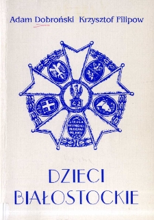 "Dzieci Białostockie" : 42 pułk piechoty im. gen. Jana Henryka Dąbrowskiego