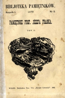 Pamiętniki d-ra J&oacute;zefa Franka Profesora Uniwersytetu Wileńskiego. T. 2