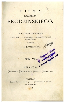 Pisma Kazimirza Brodzińskiego. T. 8, Proza ; Rozprawy, przem&oacute;wienia, odczyty, rozmaitości