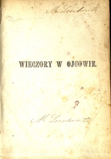 Wieczory w Ojcowie czyli Opowiadania Grzegorza o dawnych czasach Rzeczypospolitej Polskiej