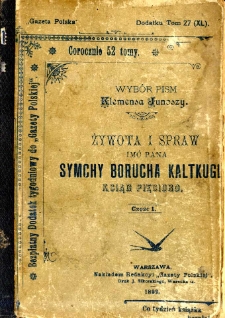 Żywota i spraw imć pana Symchy Borucha Kaltkugla ksiąg pięcioro. Cz. 1-2