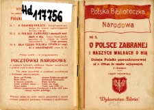 O Polsce zabranej i naszych walkach o nią : dzieje Polski porozbiorowej od r. 1795-go do czasów najnowszych. Cz. 1