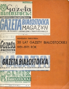 20 lat Gazety Białostockiej 1951-1971