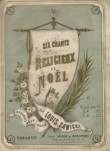 Six chants rèligieux de Noël : arr. pour piano : Op.1. No. 1 & 2.