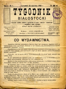 Tygodnik Białostocki : czasopismo narodowe poświęcone zagadnieniom politycznym, społecznym i ekonomicznym z uwzględnieniem spraw miejscowych. 1922 R. 1 Nr 1