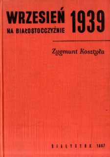Wrzesień 1939 roku na Białostocczyźnie