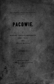 Pacowie : materyjały historyczno-genealogiczne / ułożone i wydane przez J&oacute;zefa Wolffa.