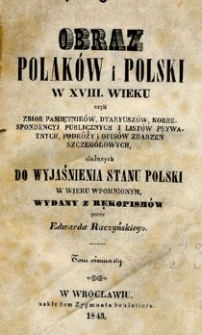 Archiwum tajne Augusta II : czyli Zbiór aktów urzędowych z czasów panowania tego monarchy. T. 2 . W końcu przydany jest Rys życia dworskiego Polaków i Polek za panowania królów domu saskiego / wydany przez Edwarda Raczyńskiego
