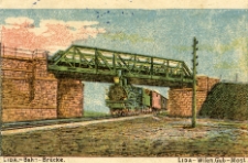 Lida - Ban- Br&uuml;cke = Lida - Wilen. Gub. - Most [Dokument ikonograficzny]
