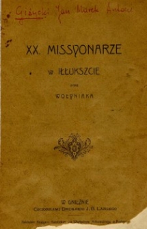XX. Missyonarze w Iłłukszcie : materyały i sprawozdania.