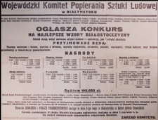Ogłoszenie Wojewódzkiego Komitetu Popierania Sztuki Ludowej w Białymstoku o warunkach konkursu na najlepsze wzory Białostocczyzny, 15.02.1950.