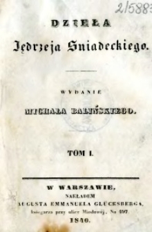 Dzieła Jędrzeja Sniadeckiego. T. 1