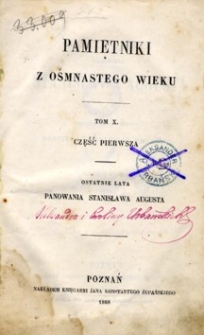 Ostatnie lata panowania Stanisława Augusta : dokumenta do drugiego i trzeciego podziału. Cz. 1