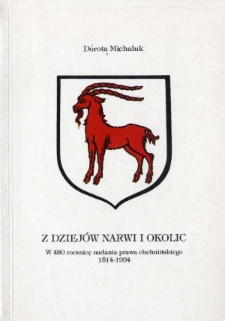 Z dziejów Narwi i okolic : w 480 rocznicę nadania prawa chełmińskiego 1514-1994