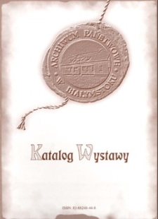 Wystawa pieczęci zgromadzonych w Archiwum Państawowym w Białymstoku
