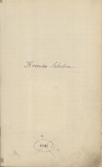 Kronika Szkolna [Szkoły Podstawowej nr 1 im. Juliusza Słowackiego w Białymstoku]