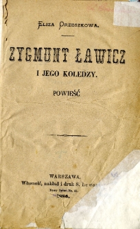 Zygmunt Ławicz i jego koledzy : powieść