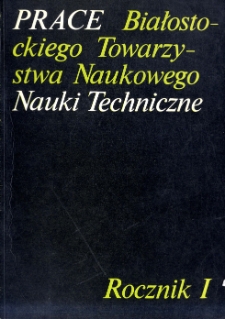 Prace Białostockiego Towarzystwa Naukowego : nauki techniczne. R. 1