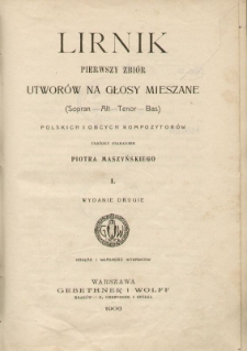 Lirnik : pierwszy zbiór utworów na głosy mieszane (Sopran-Alt-Tenor-Bas) polskich i obcych kompozytorów.
