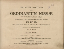 Organum comitans ad Ordinarium Missae : quod ut partem gradualis Romani sub auspiciis sanctissimi domini nostri PII PP. IX : Opus XXII