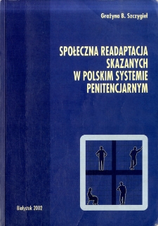 Społeczna readaptacja skazanych w polskim systemie penitencjarnym