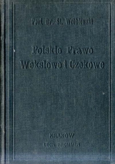 Polskie prawo wekslowe z 14 listopada 1924 Dz. U. Rz. P. N. 100 P. 926 : wraz z przepisami o procesie wekslowym i o opłatach od weksli