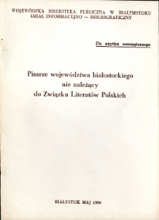 Pisarze województwa białostockiego nie należący do Związku Literatów Polskich