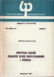 Asymptotyczna stabilność dynamicznych układów liniowych stacjonarnych z opóźnieniem