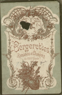 Bergerettes : Romances et Chansons : du XVIIIe. Siecle