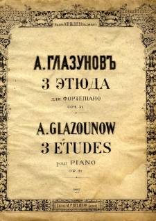 3 Etudes : pour le Piano : Op. 31