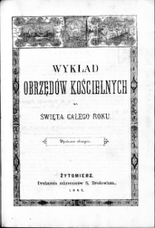 Wykład obrzęd&oacute;w kościelnych na święta całego roku