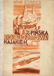 Z Pińska do Augustowa kajakiem.