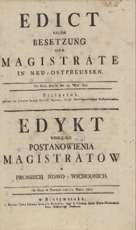 Edykt względem postanowienia magistratów w Prussiech Nowo-Wschodnich = Edict Wegen Bestezung der Magistrate in Neu-Ostpreussen