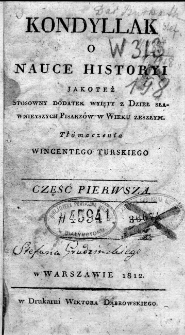 O nauce historyi jakoteż stosowny dodatek wyięty z dzieł sławnieyszych pisarzów w wieku zeszłym. Cz. 1