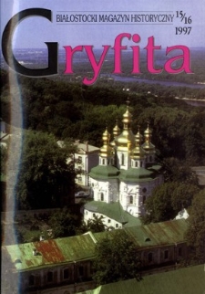 Gryfita : białostocki magazyn historyczny 1997, nr 15-16