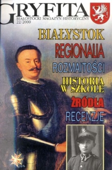 Gryfita : białostocki magazyn historyczny 2000, nr 22