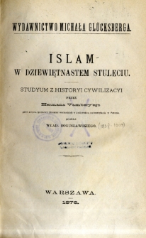 Islam w dziewiętnastem stuleciu : studyum z historyi cywilizacji