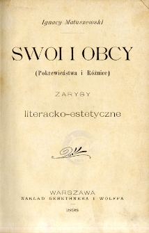 Swoi i obcy : (pokrewieństwa i r&oacute;żnice) : zarysy literacko-estetyczne