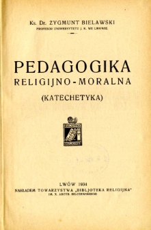 Pedagogika religijno-moralna : (katechetyka)