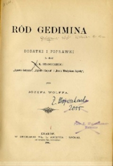 Ród Gedimina : dodatki i poprawki do dzieł K. Stadnickiego: "Synowie Gedymina", "Olgierd i Kiejstut" i "Bracia Władysława Jagiełły"