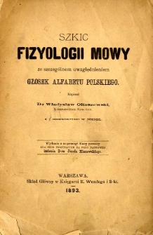 Szkic fizyologii mowy ze szczeg&oacute;lnem uwzględnieniem głosek alfabetu polskiego