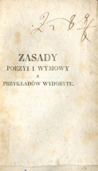 Zasady poezyi i wymowy. T. 1 / przez K. L. Szallera ; z niem. ięz. przeł. a do polskiey literatury zastosowane przez Iana Kazimi&eacute;rza Ordyńca.